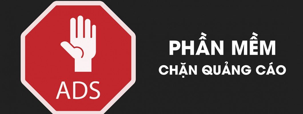 TOP 5 Phần Mềm Chặn Quảng Cáo Miễn Phí Và Tốt Nhất 2021